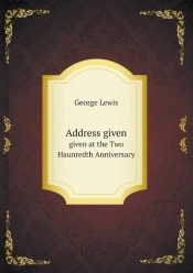 Address Given Given At The Two Haunredth Anniversary