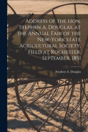 Address Of The Hon. Stephen A. Douglas,