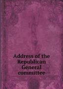 Address Of The Republican General Committee
