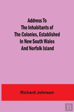 Bertrand.pt - Address To The Inhabitants Of The Colonies, Established In New South Wales And Norfolk Island