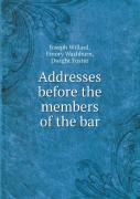 Addresses Before The Members Of The Bar