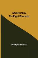 Addresses By The Right Reverend