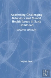 Addressing Challenging Behaviors And Mental Health Issues In Early Childhood