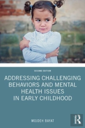 Addressing Challenging Behaviors And Mental Health Issues In Early Childhood