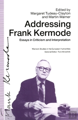 Bertrand.pt - Addressing Frank Kermode: Essays In Criticism And Interpretation