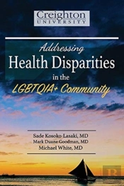 Addressing Health Disparities In The Lgbtqia+ Community