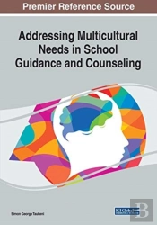 Addressing Multicultural Needs In School Guidance And Counseling