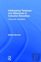 Addressing Tensions And Dilemmas In Inclusive Education