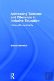 Addressing Tensions And Dilemmas In Inclusive Education