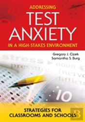 Addressing Test Anxiety In A High-Stakes Environment