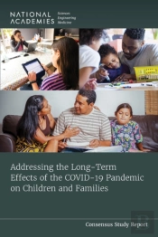 Addressing The Long-Term Effects Of The Covid-19 Pandemic On Children And Families