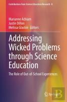 Addressing Wicked Problems Through Science Education