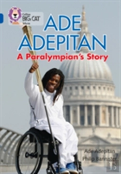 Bertrand.pt - Ade Adepitan: A Paralympianâ€™S Story