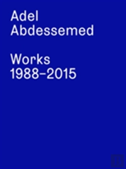Bertrand.pt - Adel Abdessemed. Works 1988 - 2015