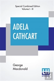 Adela Cathcart (Complete)