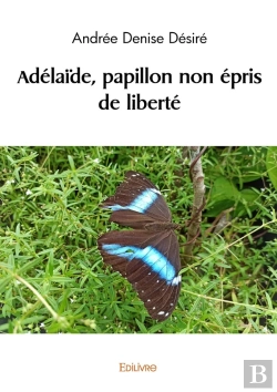 Bertrand.pt - Adélaïde, Papillon Non Épris De Liberté