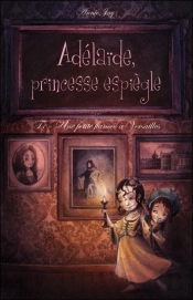 Adelaïde, Princesse Espiègle