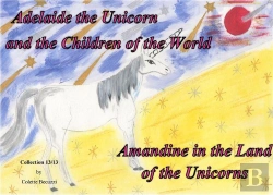 Bertrand.pt - Adelaide The Unicorn And The Children Of The World Amandine In The Land Of The U