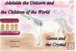 Bertrand.pt - Adelaide The Unicorn And The Children Of The World Gawa And The Crystal