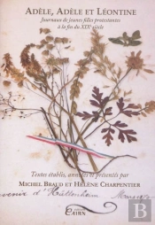 Adèle, Adèle Et Léontine ; Journaux Jeunes Filles Protestantes À La Fin Du Xix Siècle