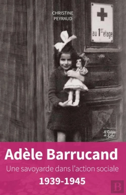 Bertrand.pt - Adele Barrucand - Une Savoyarde Dans L'Action Sociale