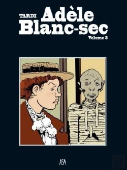 Bertrand.pt - Adèle Blanc-Sec - As Múmias Loucas e o Segredo da Salamandra (Volume 3)