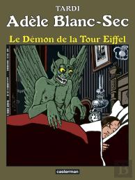 Adèle Blanc-Sec Tome 2 : Le Démon De La Tour Eiffel