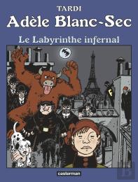 Adèle Blanc-Sec Tome 9 : Le Labyrinthe Infernal