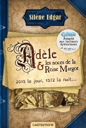 Adèle Et Les Noces De La Reine Margot