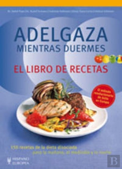 Bertrand.pt - Adelgaza Mientras Duermes. El Libro De Recetas
