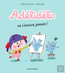 Bertrand.pt - Adélidélo Tome 2 : Adélidélo Ne S'Ennuie Jamais !