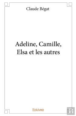Bertrand.pt - Adeline, Camille, Elsa Et Les Autres
