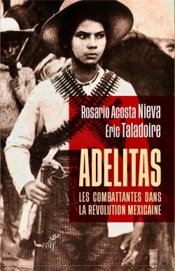 Bertrand.pt - Adelitas : Les Combattantes Dans La Révolution Mexicaine
