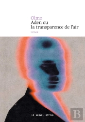 Aden Ou La Transparence De L'Air