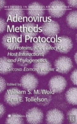 Bertrand.pt - Adenovirus Methods And Protocolsad Proteins And Rna, Lifecycle And Host Interactions, And Phyologenetics