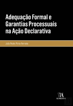 Bertrand.pt - Adequação Formal e Garantias Processuais na Ação Declarativa
