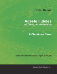 Adeste Fideles (O Come, All Ye Faithful) - Sheet Music For Voice And Organ (G Major) - A Christmas Carol