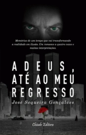 Adeus, Até ao Meu Regresso