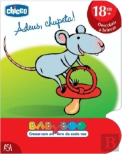 Adeus, Chupeta