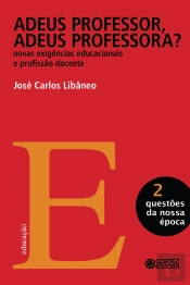 Adeus Professor, Adeus Professora?