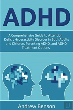 Bertrand.pt - Adhd: A Comprehensive Guide To Attention