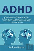 Adhd: A Comprehensive Guide To Attention