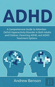 Adhd: A Comprehensive Guide To Attention