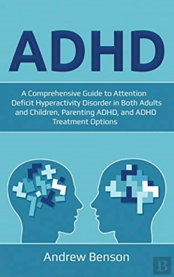 Bertrand.pt - Adhd: A Comprehensive Guide To Attention