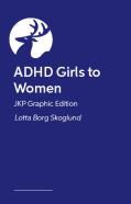 Adhd Girls To Women Â€“ Jkp Graphic Guide