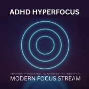 Adhd Hyperfocus - Modern Focus Stream