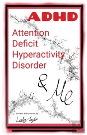 A.D.H.D.   Me: Attention Deficit Hyperac
