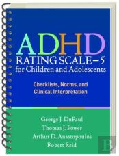 Adhd Rating Scaleaâ‚¬Â€5 For Children And Adolescents, Revised Edition, (Wire-Bound Paperback)