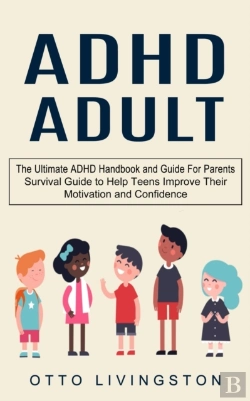 Bertrand.pt - Adhd: The Ultimate Adhd Handbook And Gui