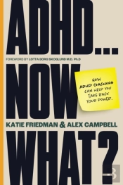 Adhd...Now What?